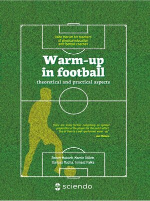 cover image of Warm-up in football--theoretical and practical aspects. Vademecum for teachers of physical education and football coaches